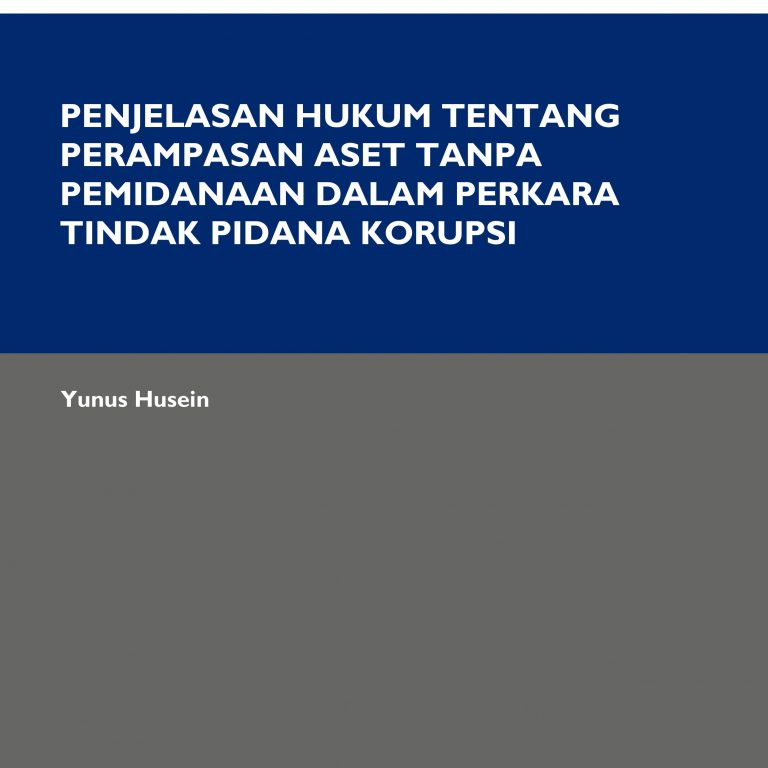 PENJELASAN HUKUM TENTANG PERAMPASAN ASET TANPA PEMIDANAAN