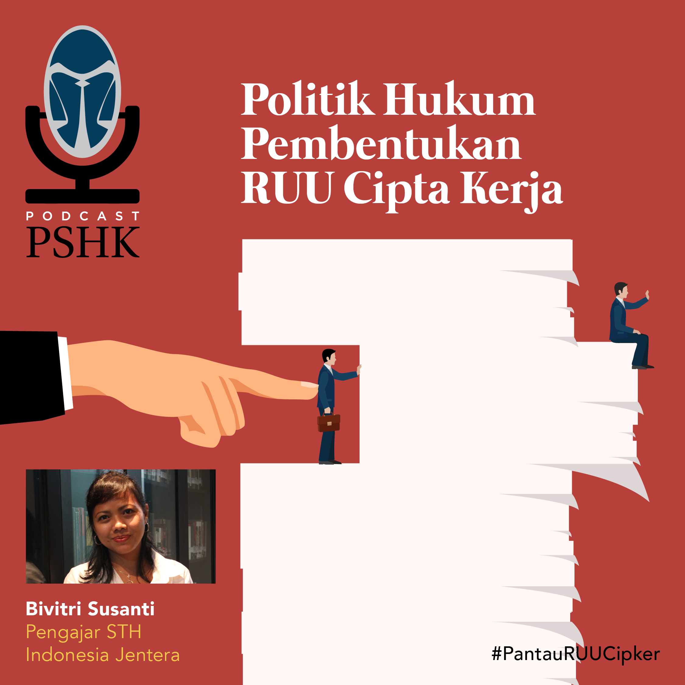 Podcast PSHK Episode 4: Politik Hukum Pembentukan RUU Cipta Kerja ...